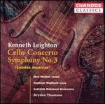 Kenneth Leighton: Cello Concerto; Symphony No. 3 "Laudes musicae"