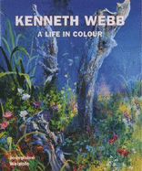Kenneth Webb: A Life in Colour