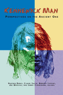 Kennewick Man: Perspectives on the Ancient One