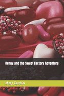 Kenny and the Sweet Factory Adventure