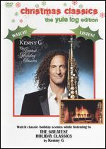 Kenny G: The Greatest Holiday Classics [The Yule Log Edition] - 