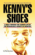 Kenny's Shoes: A Walk Through the Storied Life of the Remarkable Kenneth W. Monfort