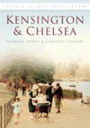 Kensington and Chelsea: Britain in Old Photographs