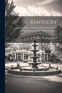 Kentucky; a Guide to the Bluegrass State