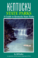 Kentucky State Parks: A Complete Outdoor Recreation Guide for Campers, Boaters, Anglers, Hikers and Outdoor Lovers
