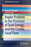 Kepler Problem in the Presence of Dark Energy, and the Cosmic Local Flow