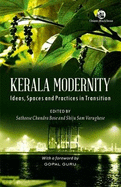 Kerala Modernity: Ideas, Spaces and Practices in Transition