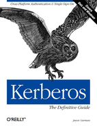 Kerberos: The Definitive Guide: The Definitive Guide