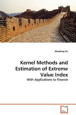 Kernel Methods and Estimation of Extreme Value Index - Jin, Xiaodong