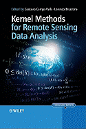 Kernel Methods for Remote Sensing Data Analysis - Camps-Valls, Gustau (Editor), and Bruzzone, Lorenzo, Professor (Editor)