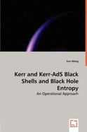 Kerr and Kerr-AdS Black Shells and Black Hole Entropy - Wang, Xun