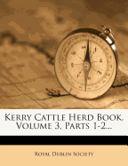 Kerry Cattle Herd Book, Volume 3, Parts 1-2...