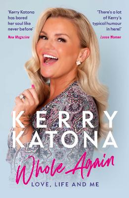 Kerry Katona: Whole Again: Love, Life and Me - Katona, Kerry