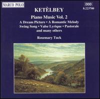 Ketlbey: Piano Music, Vol. 2 - Rosemary Tuck (piano)