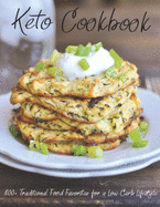 Keto Cookbook: 800+ Traditional food favorites for a Low-Carb lifestyle