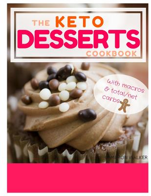 Keto Desserts: Keto Desserts Recipes Cookbook, Keto Slow Cooker Cookbook - Walker, Cameron