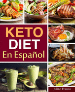 Keto Diet En Espaol: Keto Diet Cookbook for Quick & Easy Keto recipes