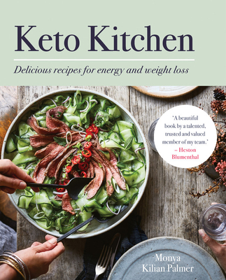 Keto Kitchen: Delicious recipes for energy and weight loss: BBC GOOD FOOD BEST OVERALL KETO COOKBOOK - Palmer, Monya Kilian