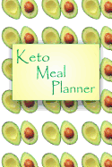 Keto Meal Planner: Notebook or Journal to Plan Daily Keto Meals for 90 Days, Includes Grocery List, Exercise, Calories, Water and Sleep.