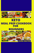 Keto Meal Prep Cookbook for Beginners