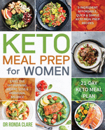 Keto Meal Prep for Women: 5-Ingredient Affordable, Quick & Simple Keto Meal Prep Recipes - Effective Fat-Burning, Weight Loss & Hormonal Balance - 21-Day Keto Meal Plan