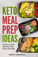 Keto Meal Prep Ideas: Quick & Easy Recipes for Busy Dieters