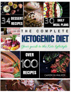 Ketogenic Diet: Keto for Beginners Guide, Keto 30 days Meal Plan, Keto Desserts, Intermittent Fasting