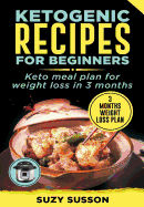 Ketogenic Recipes for Beginners: Keto Meal Plan for Weight Loss in 3 Months