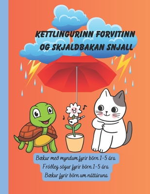 Kettlingurinn forvitinn og skjaldbakan snjall: Bkur me myndum fyrir brn 1-5 ra - Sas, Vienela