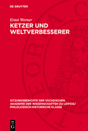 Ketzer Und Weltverbesserer: Zwei Beitr?ge Zur Geschichte S?dosteuropas Im 13. Und 15. Jahrhundert