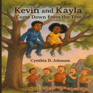Kevin and Kayla: Come Down from That Tree