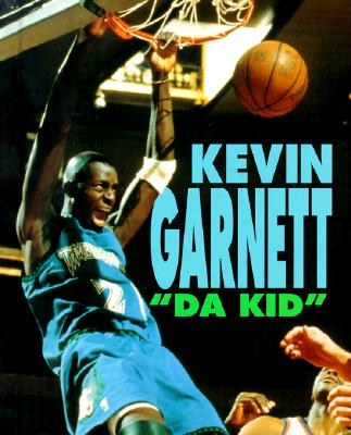 Kevin Garnett: "Da Kid" - Torres, John Albert