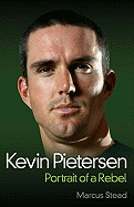 Kevin Pietersen: Portrait of a Hero