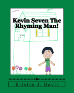 Kevin Seven the Rhyming Man!