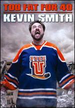 Kevin Smith: Too Fat for 40 [2 Discs]