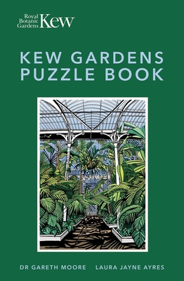 Kew Gardens Puzzle Book - Moore, Dr Gareth, and Ayres, Laura Jayne, and Gardens, Kew