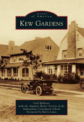 Kew Gardens - Ballenas, Carl, and With the Aquinas Honor Society of the Immaculate Conception School, and Lewis, Foreword By Barry...