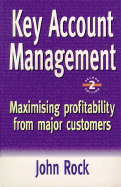 Key Account Management: Maximizing Profitability from Major Customers