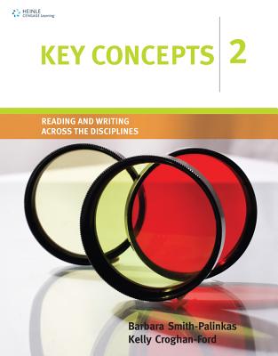 Key Concepts 2: Reading and Writing Across the Disciplines - Smith-Palinkas, Barbara, and Croghan-Ford, Kelly