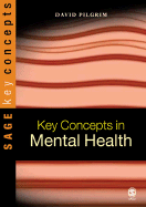 Key Concepts in Mental Health - Pilgrim, David