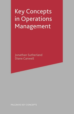 Key Concepts in Operations Management - Sutherland, Jonathan