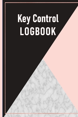 Key Control Logbook: Key Log Sign Out Sheet - Simply Pretty Log Books