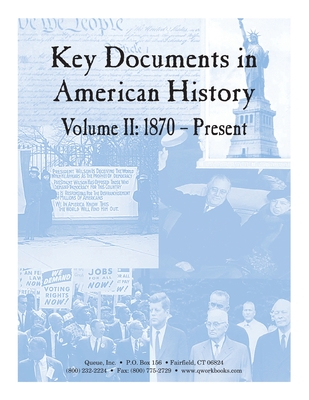 Key Documents in American History Volume II: 1870 - Present - Biscontini, Tracey Vasil, and Dziak, Mark, and Williams, Sarah M (Editor)