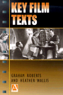 Key Films Texts - Roberts, Graham, and Wallis, Heather