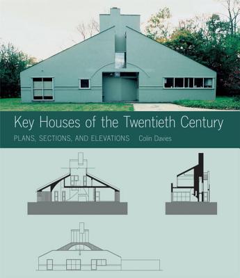 Key Houses of the Twentieth Century: Plans, Sections and Elevations - Davies, Colin