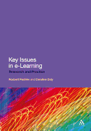 Key Issues in E-Learning: Research and Practice