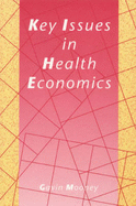 Key Issues in Health Economics