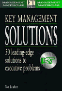 Key Management Solutions: 50 Leading Edge Solutions to Executive Problems