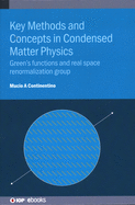 Key Methods and Concepts in Condensed Matter Physics: Green's Functions and Real Space Renormalization Group