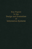 Key Papers in the Design and Evaluation of Information Systems - King, Donald W (Editor)